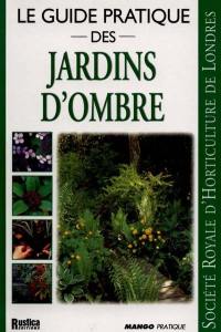 Le guide pratique des jardins d'ombre