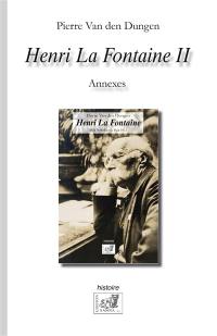 Henri La Fontaine. Vol. 2. Annexes