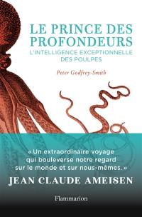 Le prince des profondeurs : l'intelligence exceptionnelle des poulpes