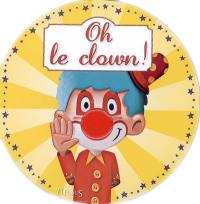 Oh le clown !