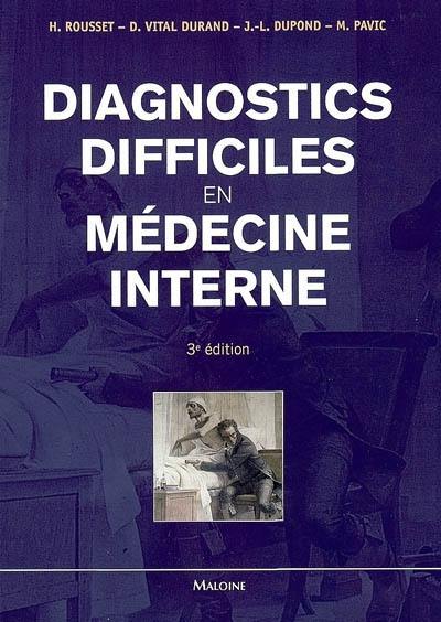 Diagnostics difficiles en médecine interne