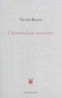 L'individualisme anarchiste : Max Stirner