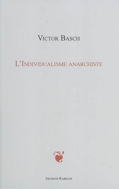 L'individualisme anarchiste : Max Stirner