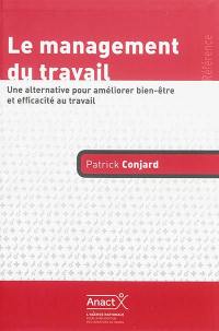 Le management du travail : une alternative pour améliorer bien-être et efficacité au travail