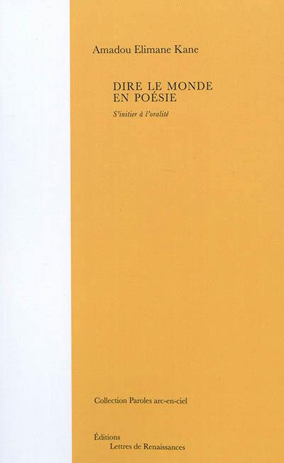 Dire le monde en poésie : s'initier à l'oralité