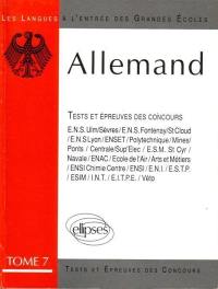 L'Allemand à l'entrée des grandes écoles : tests et épreuves des concours. Vol. 7