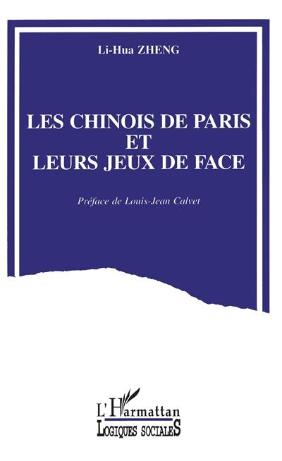 Les Chinois de Paris et leurs jeux de face