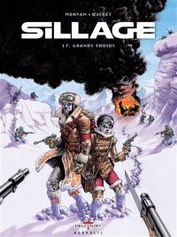 Sillage. Vol. 17. Grands froids