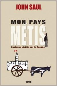 Mon pays métis : quelques vérités sur le Canada