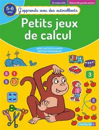 Petits jeux de calcul : 5-6 ans, 3e maternelle, maternelle grande section