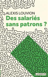 Des salariés sans patrons ?