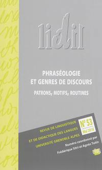 Lidil, n° 53. Phraséologie et genres du discours : patrons, motifs, routines