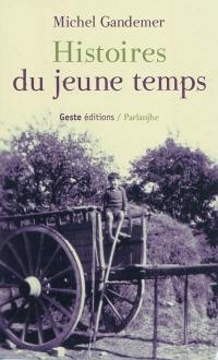 Histoires du jeune temps. Istoeres dau jhéne tenp