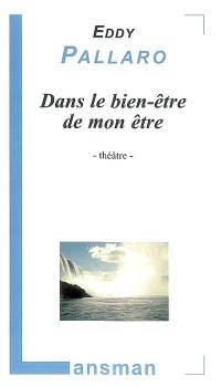 Dans le bien-être de mon être : le bien-être de tous, je le dis sans complaisance