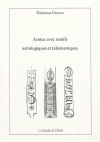 Armes avec motifs astrologiques et talismaniques