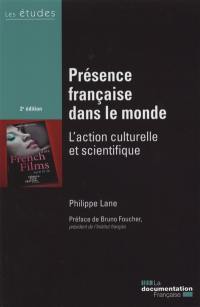 Présence française dans le monde : l'action culturelle et scientifique