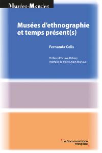 Musées d'ethnographie et temps présent(s)