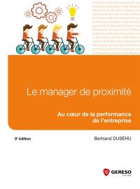 Le manager de proximité : au coeur de la performance de l'entreprise