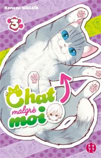 Chat malgré moi. Vol. 3