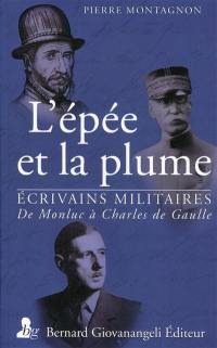 L'épée et la plume : de Monluc à de Gaulle