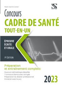 Concours cadre de santé 2023 tout-en-un : préparation et entraînement complets : épreuve écrite et orale