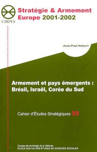 Armement et pays émergents : Brésil, Israël, Corée du Sud