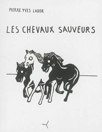 Les chevaux sauveurs : récits