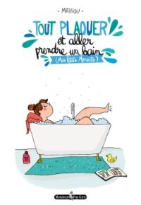 Tout plaquer et aller prendre un bain : mes petits moments