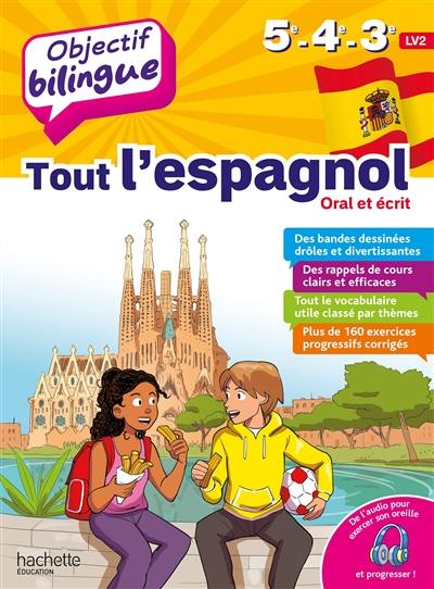 Tout l'espagnol 5e, 4e, 3e LV2 : oral et écrit