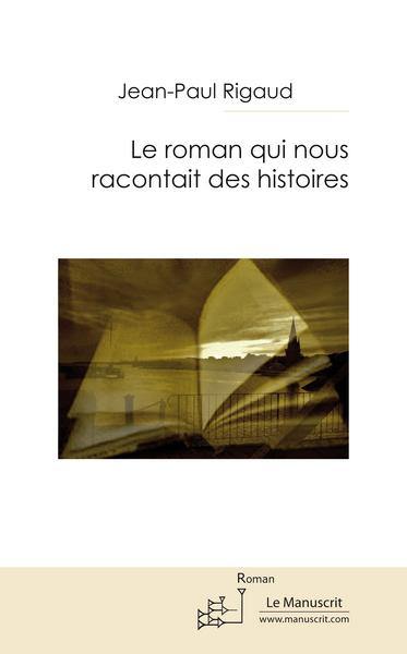 Le roman qui nous racontait des histoires