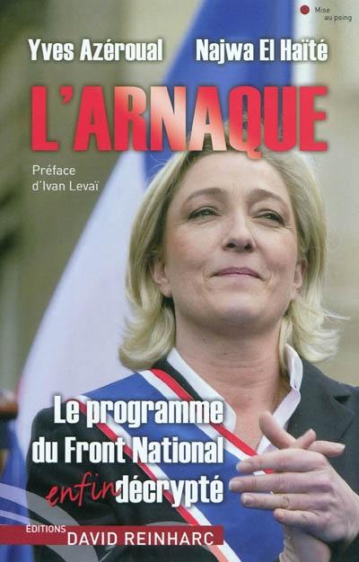 L'arnaque : le programme du Front National enfin décrypté