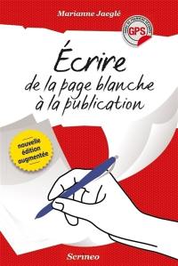 Ecrire, de la page blanche à la publication