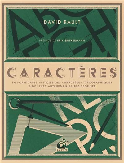 Caractères : la formidable histoire des caractères typographiques & de leurs auteurs en bande dessinée