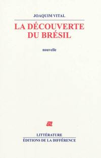 La découverte du Brésil : nouvelle