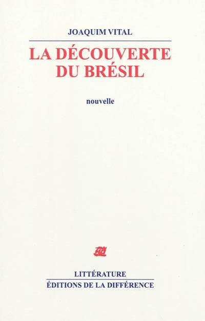 La découverte du Brésil : nouvelle