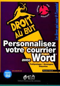 Personnalisez votre courrier avec Word : publipostages, enveloppes, étiquettes