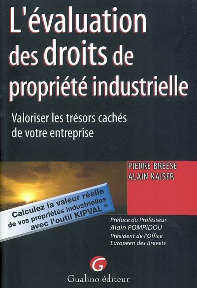 L'évaluation des droits de propriété industrielle : valoriser les trésors cachés de votre entreprise