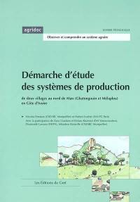 Démarche d'étude des systèmes de production de deux villages au nord de Man (Gbatongouin et Mélapleu) en Côte d'Ivoire