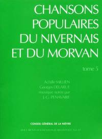 Chansons populaires du Nivernais et du Morvan. Vol. 5