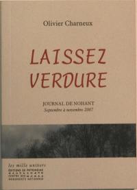 Laissez verdure : journal de Nohant : septembre à novembre 2007