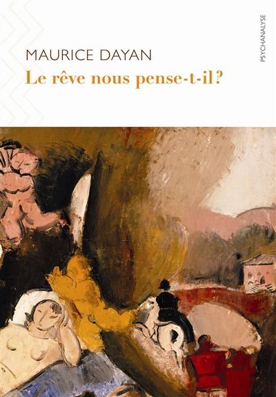 Le rêve nous pense-t-il ?