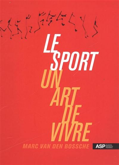 Le sport, un art de vivre