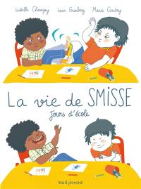 La vie de Smisse. Jours d'école