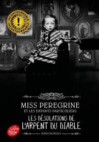 Miss Peregrine et les enfants particuliers. Vol. 6. Les désolations de l'Arpent du diable