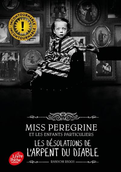 Miss Peregrine et les enfants particuliers. Vol. 6. Les désolations de l'Arpent du diable