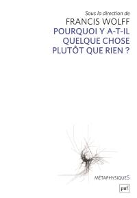 Pourquoi y a-t-il quelque chose plutôt que rien ?