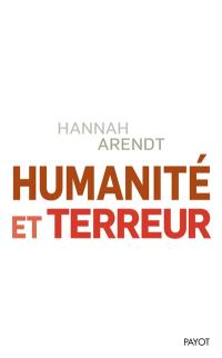 Humanité et terreur : et autres essais