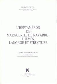 L'Heptaméron de Marguerite de Navarre : thèmes, langage et structure