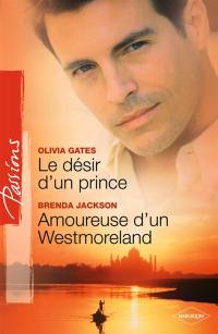 Le désir d'un prince. Amoureuse d'un Westmoreland