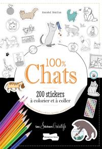 100 % chats : 200 stickers à colorier et à coller : pour personnaliser cahiers, agendas, smartphones...